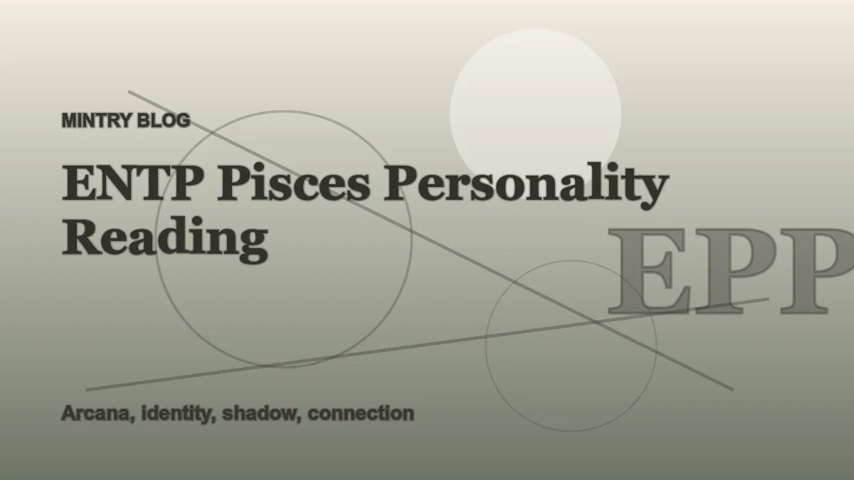 ENTP Pisces: Complete Personality Reading header artwork