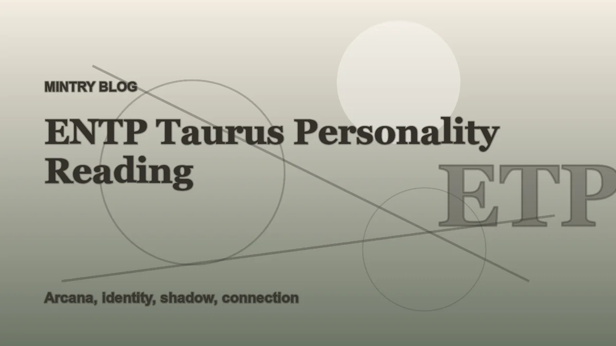 ENTP Taurus: Complete Personality Reading header artwork
