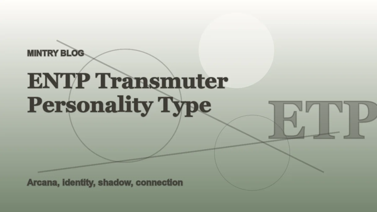 ENTP: The Transmuter Archetype in Mintry header artwork